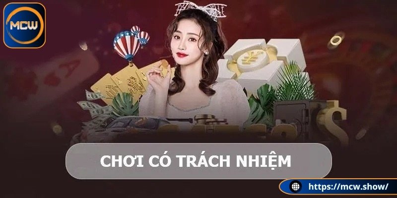 Thành viên nên chơi có trách nhiệm vì sao?